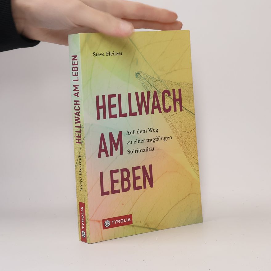 Steve Heitzer Hellwach am Leben