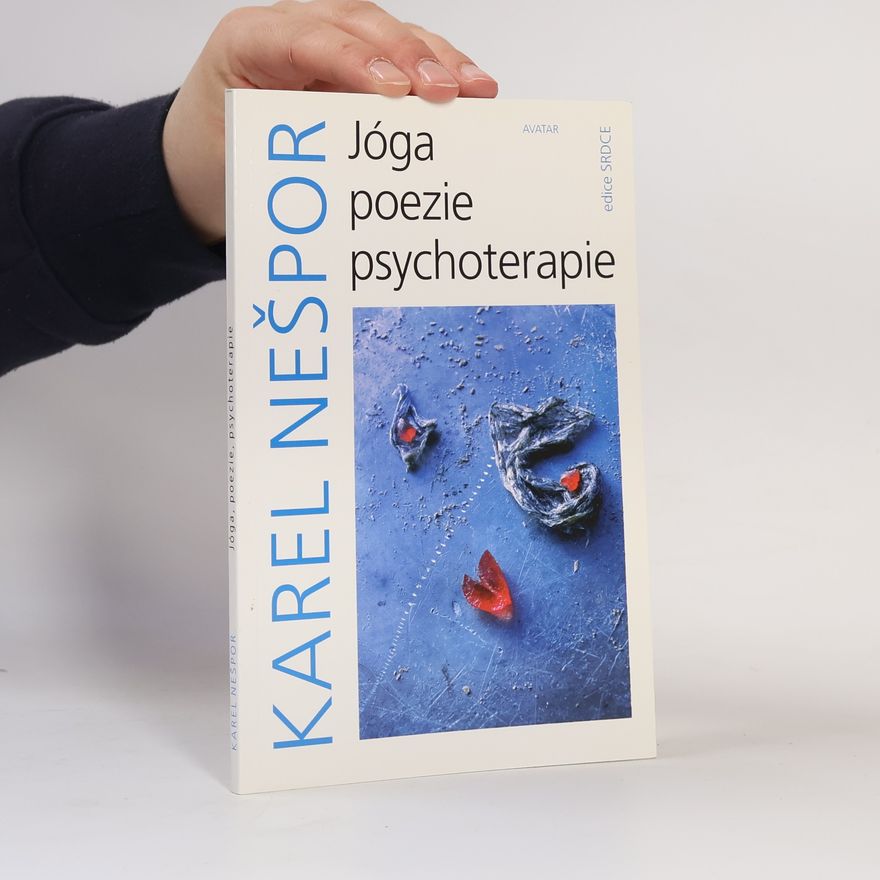 Karel Nešpor Jóga, poezie, psychoterapie