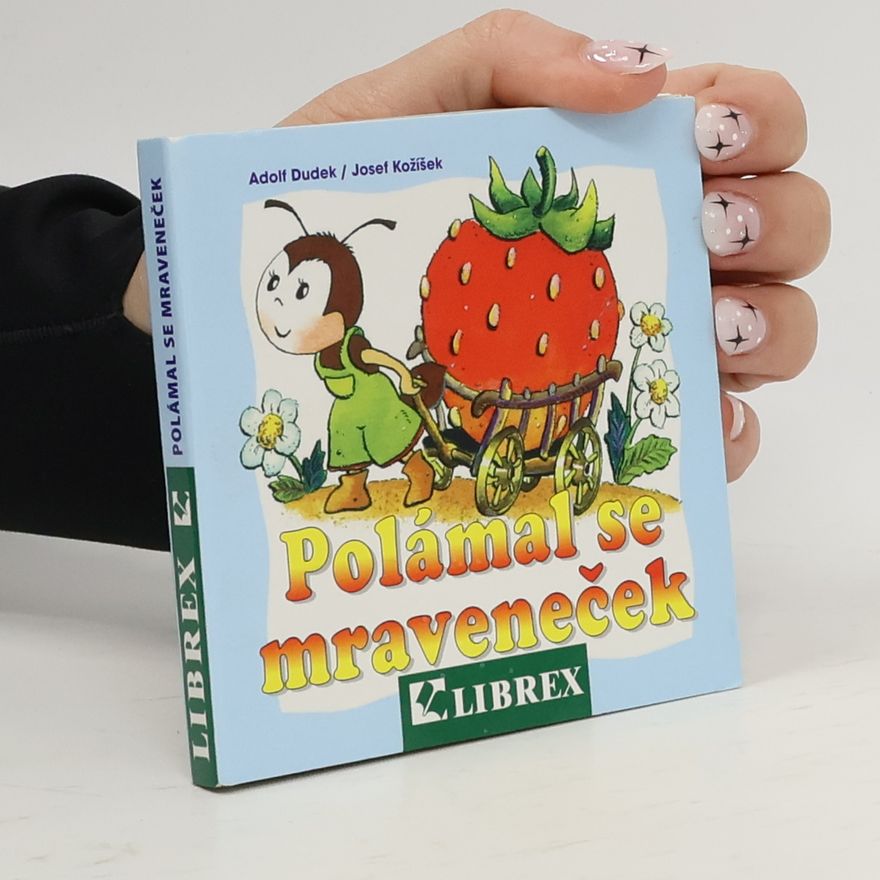 Josef Kožíšek Polámal se mraveneček