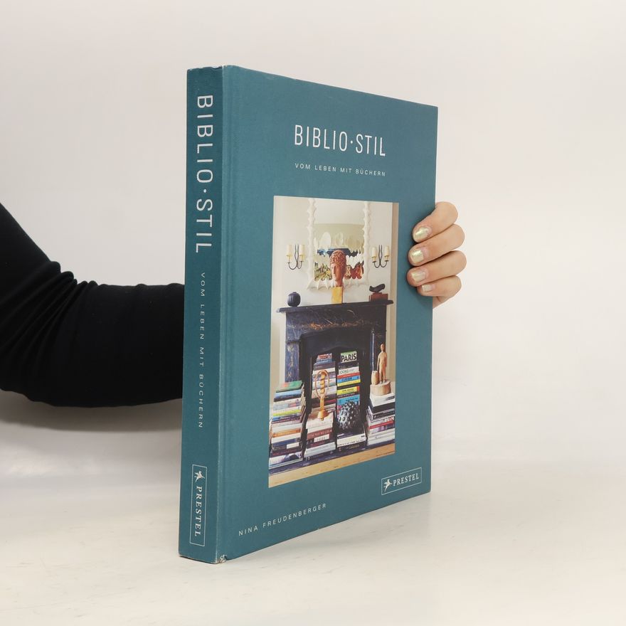 Nina Freudenberger BiblioStil: Vom Leben mit Büchern