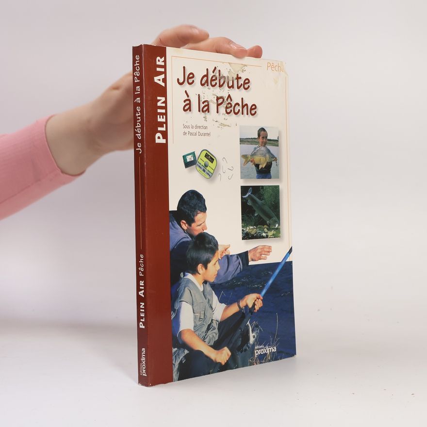 Pascal Durantel Je débute à la Pêche