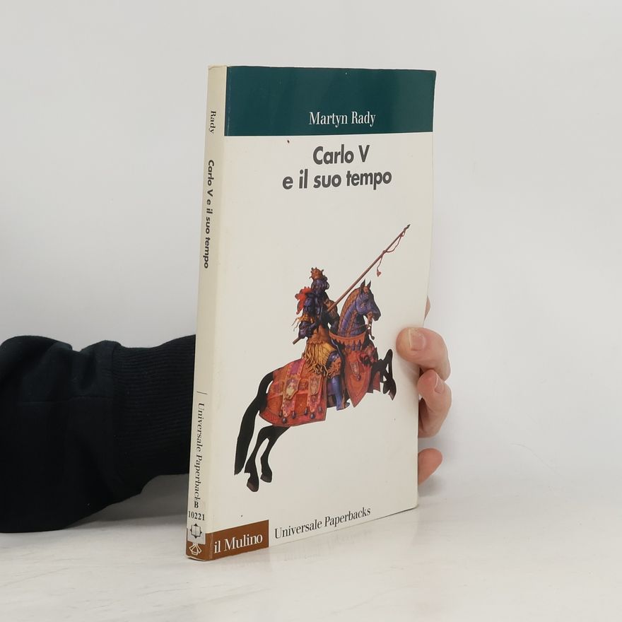 Martyn Rady Carlo V e il suo tempo