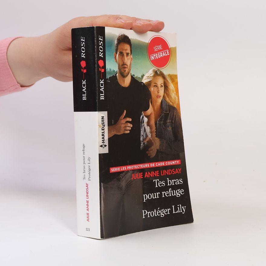 Julie Anne Lindsay Tes bras pour refuge - Protéger Lily (French Edition)