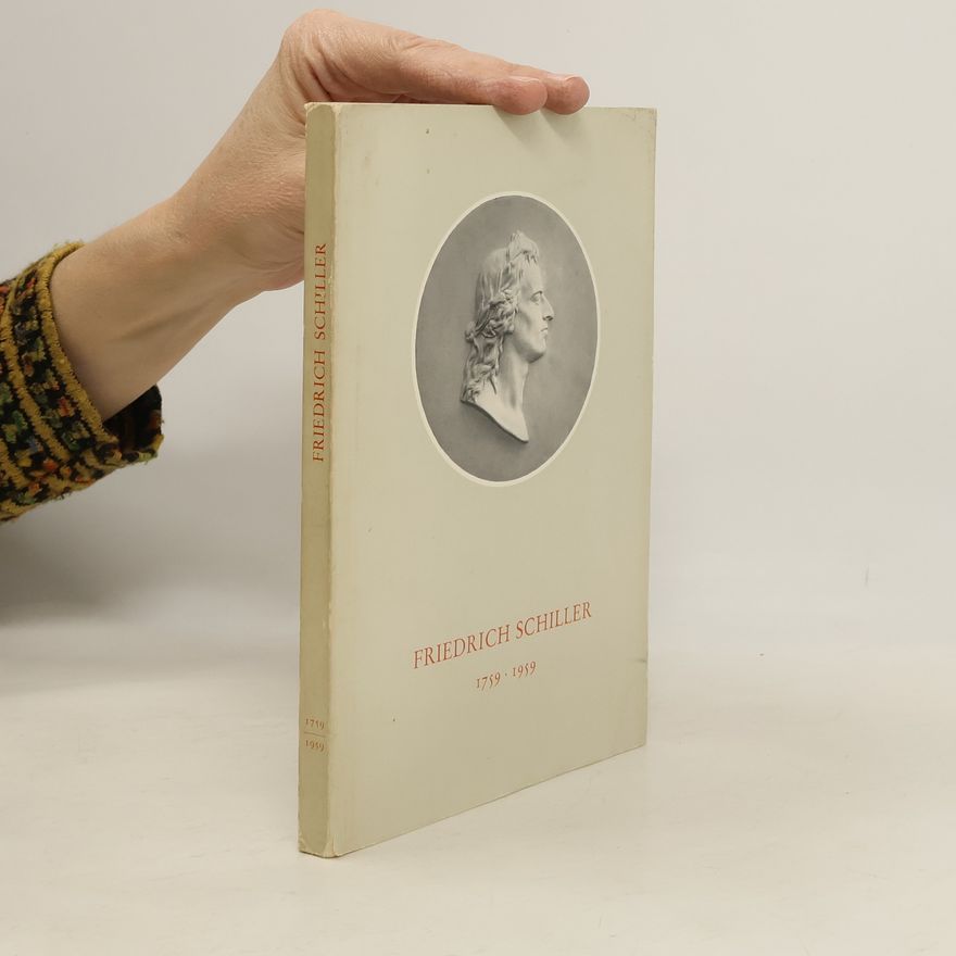Various authors Friedrich Schiller, 1759-1959