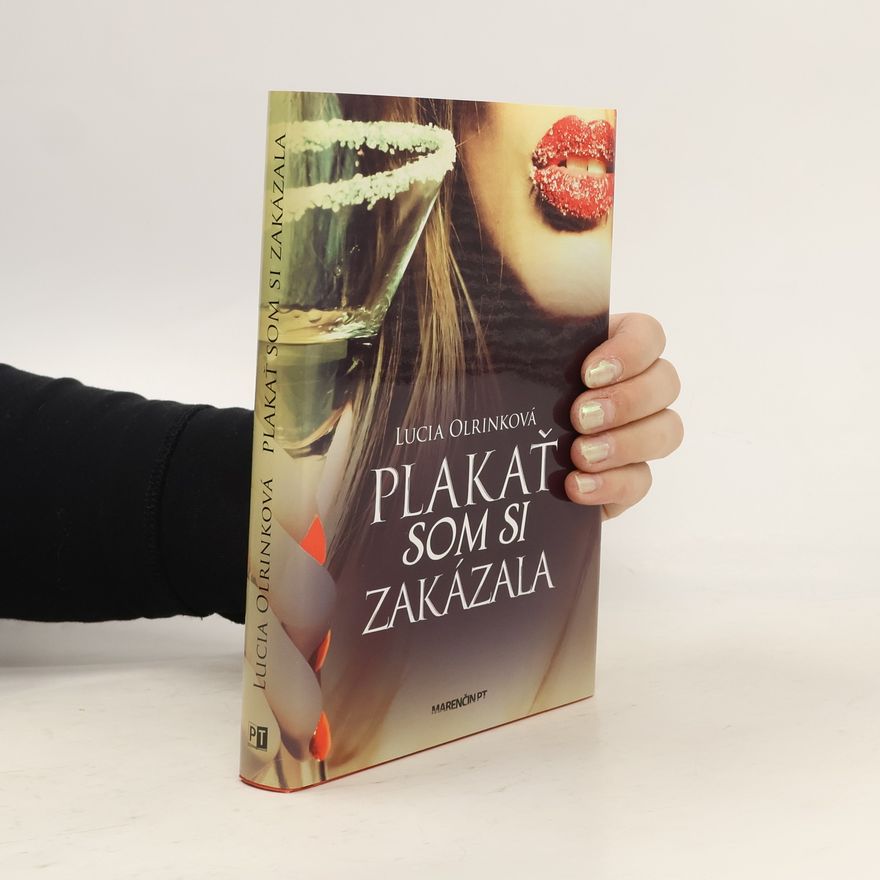 Lucia Olrinková Plakať som si zakázala 2.vyd.