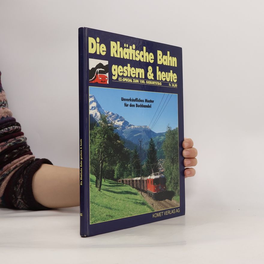 Autores varios Die Rhätische Bahn gesten & heute