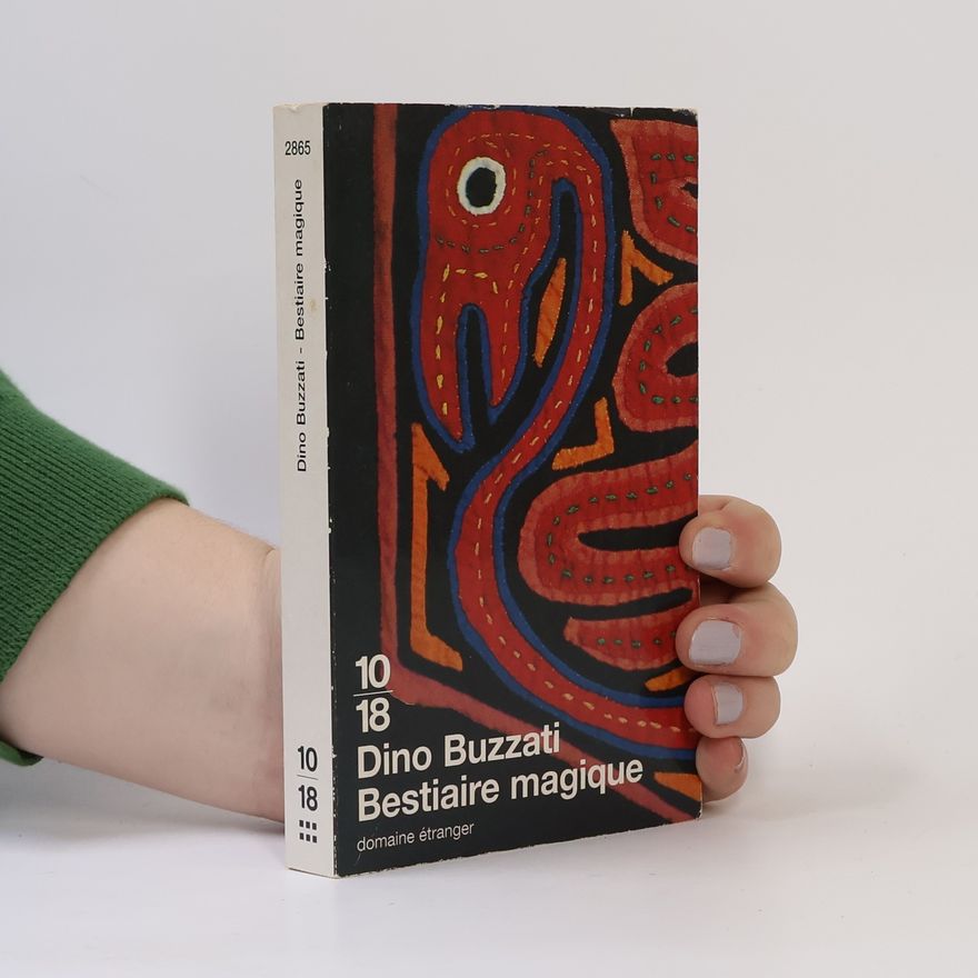 Dino Buzzati Bestiaire magique