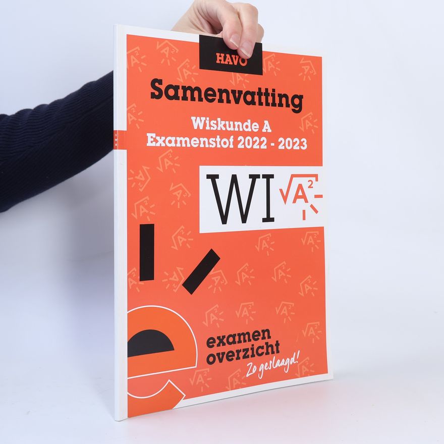 Autorenkollektiv Samenvatting Wiskunde A Examenstof 2022-2023