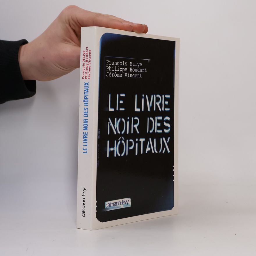Philippe Houdart Le Livre noir des hôpitaux