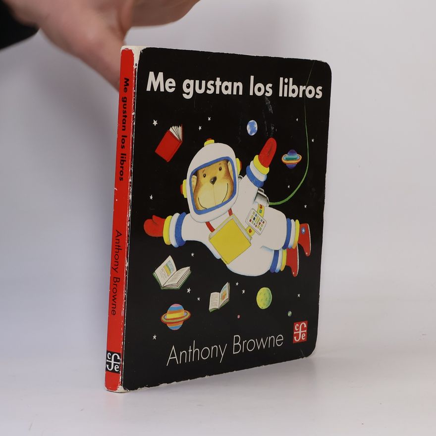 Anthony Browne Me gustan los libros / I Like Books
