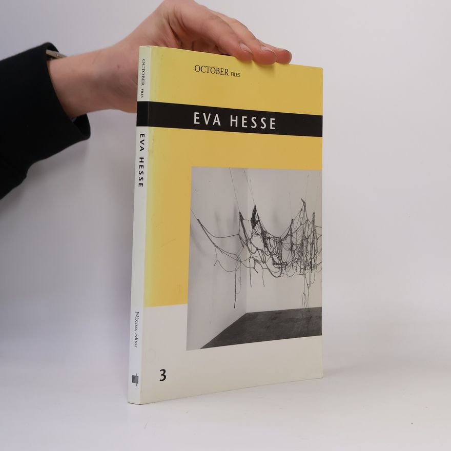 Mignon Nixon October Files - 3: Eva Hesse