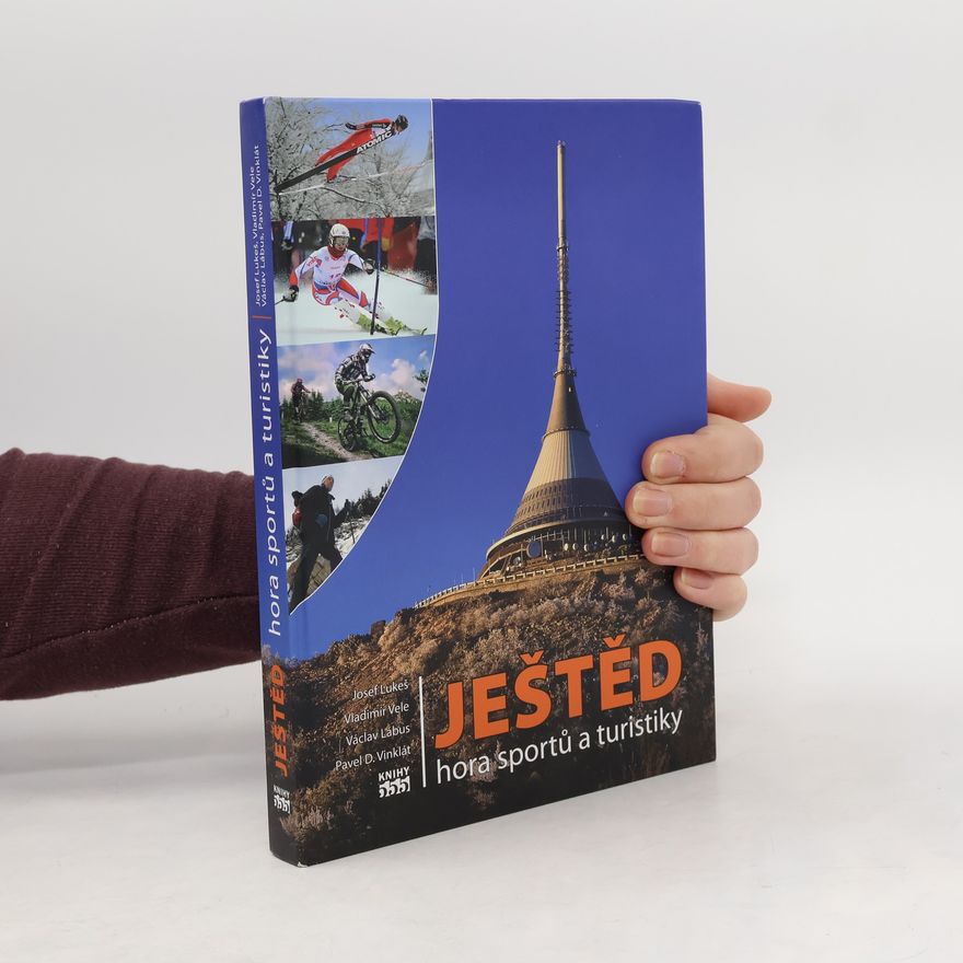 Jiří Antl Ještěd. Hora sportů a turistiky