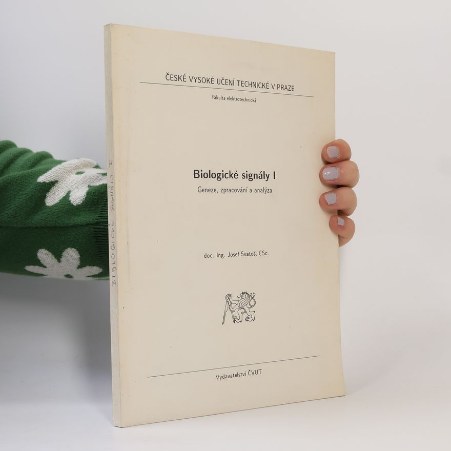 Josef Svatoš Biologické signály I