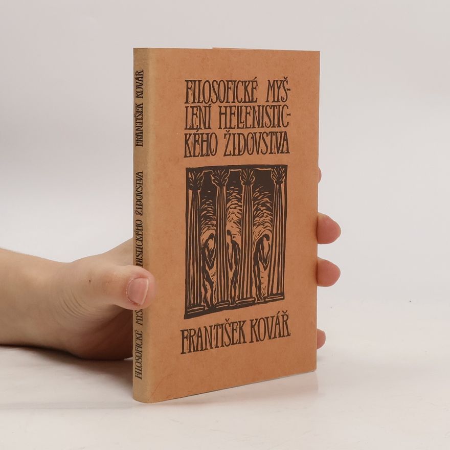 František Kovář Filosofické myšlení helenistického židovstva