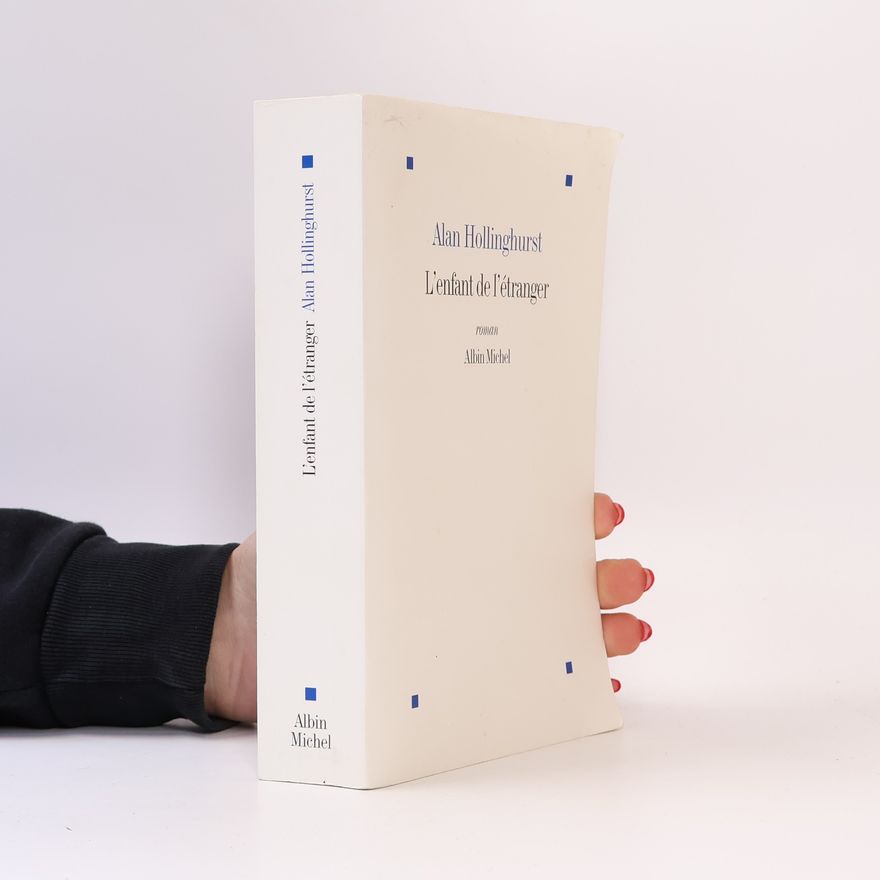 Alan Hollinghurst L'enfant de l'étranger