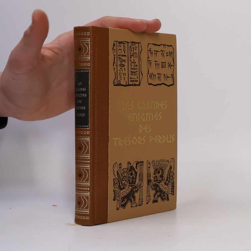 Paul-Ulrich Lenz Les grandes énigmes des trésors perdus