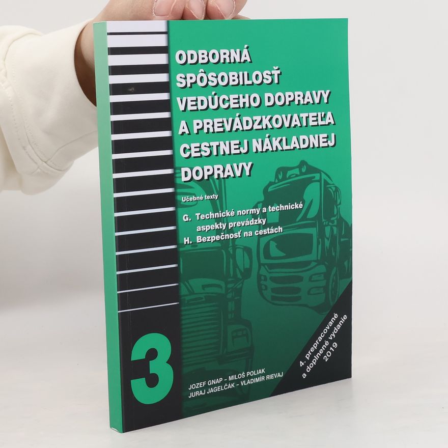 Vladimír Rievaj Odborná spôsobilosť vedúceho dopravy a prevádzkovateľa cestnej nákladnej dopravy 3