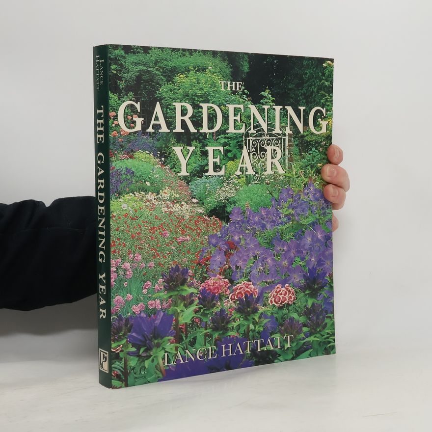 Lance Hattatt Gardening Year