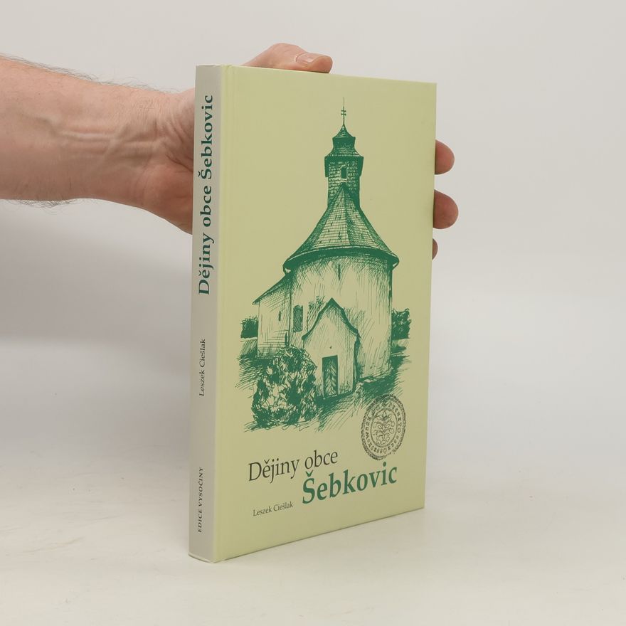 Leszek Ciešlak Dějiny obce Šebkovic
