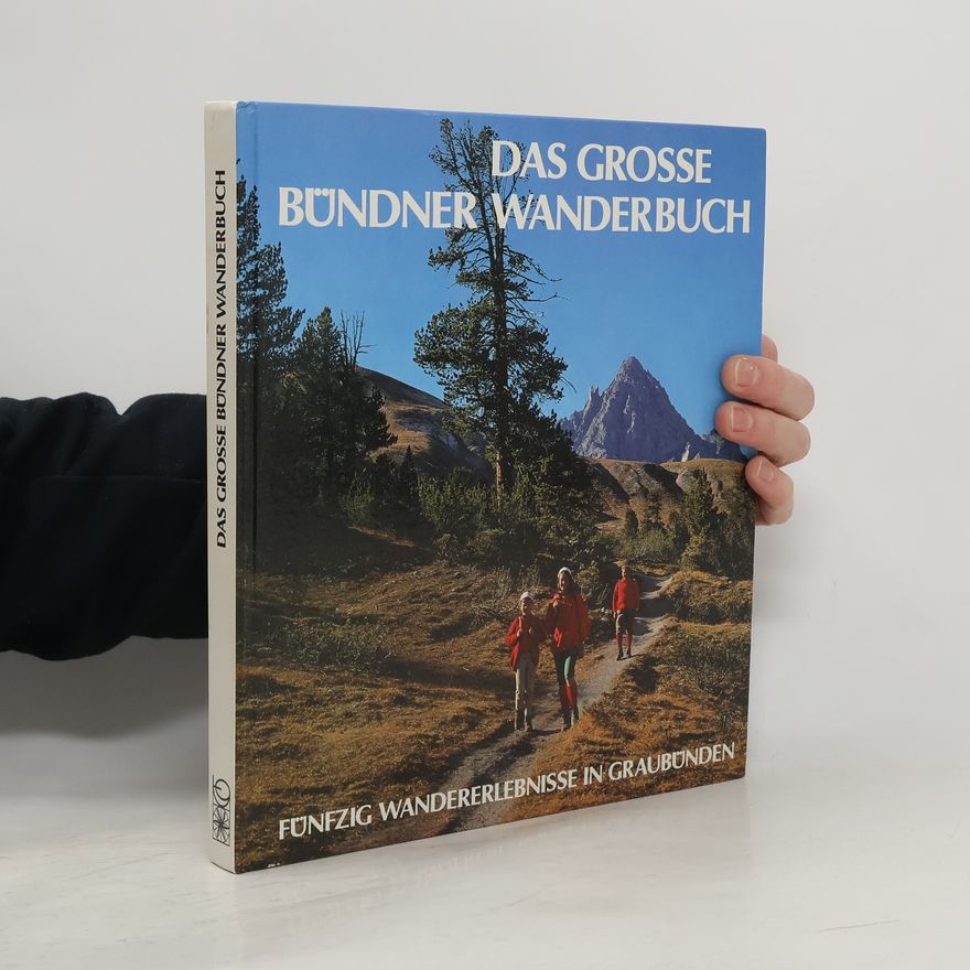 Katharina Hess Das grosse Bündner Wanderbuch