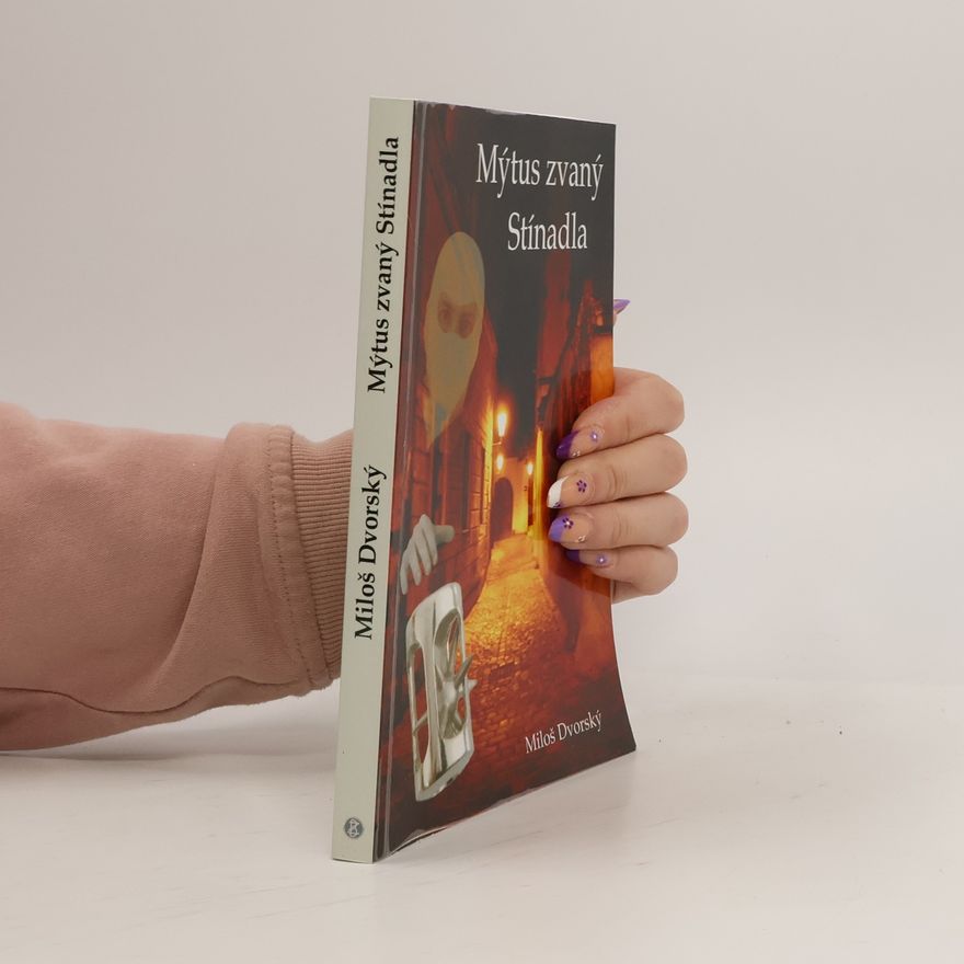 Miloš Dvorský Mýtus zvaný Stínadla