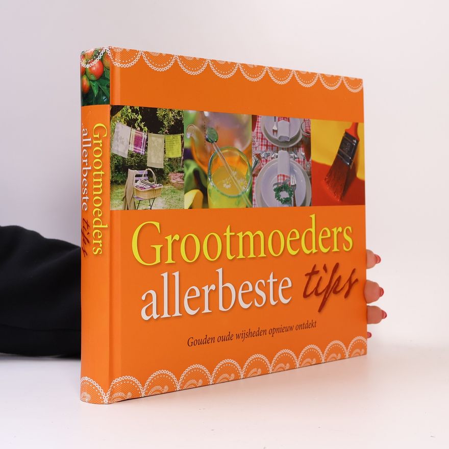 Autorenkollektiv Grootmoeders allerbeste tips