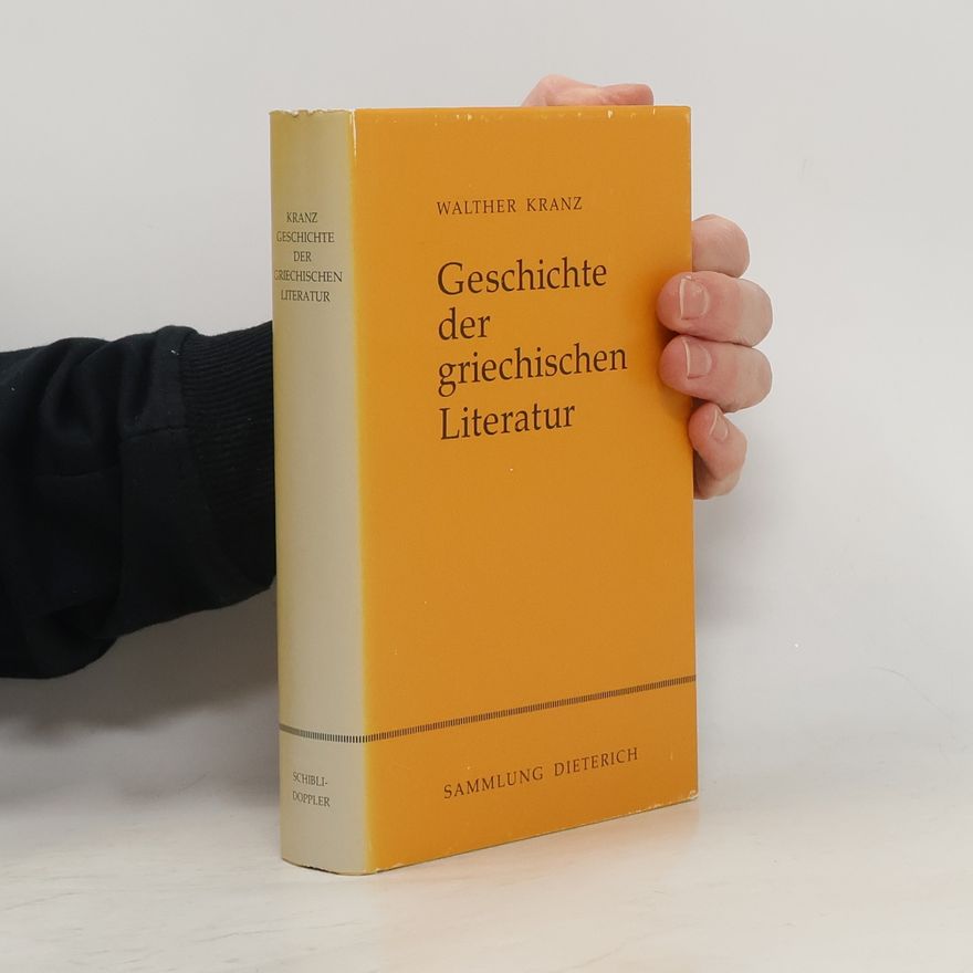 Walther Kranz Geschichte der griechischen Literatur