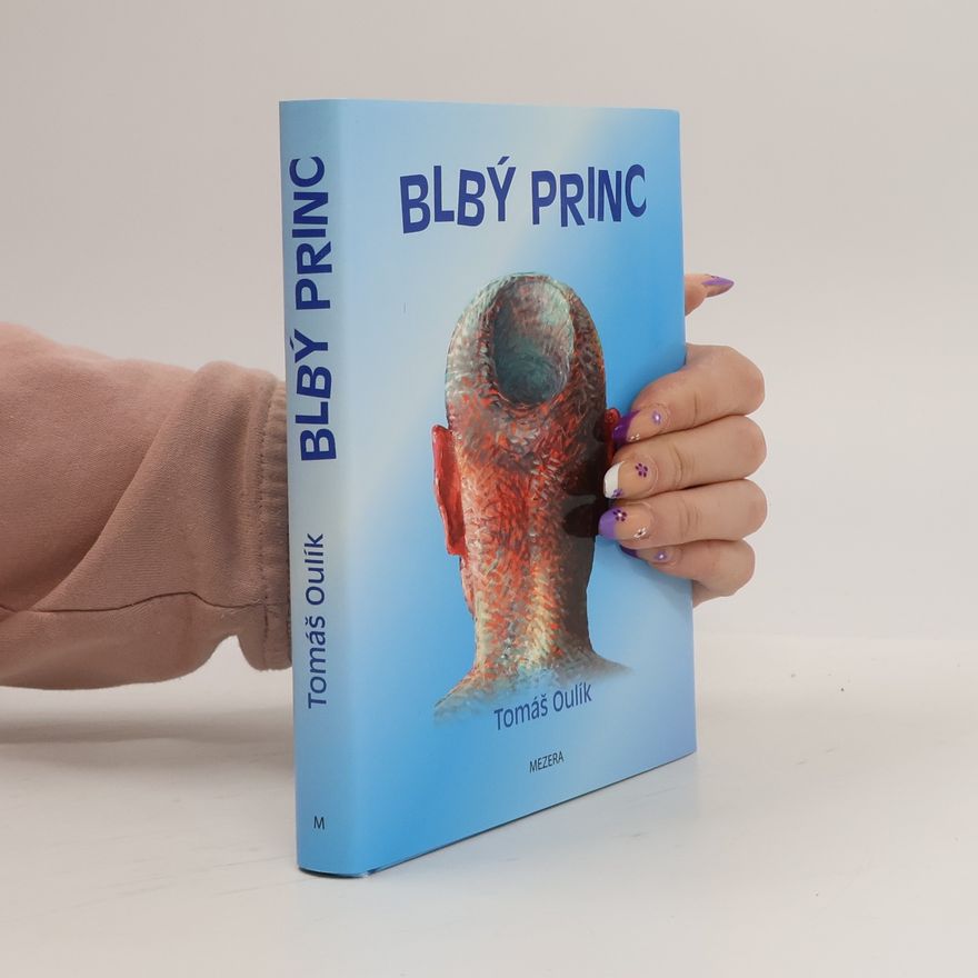 Tomáš Oulík Blbý princ
