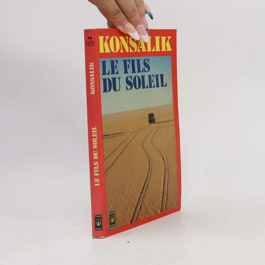 Heinz Günther Konsalik Le Fils du soleil
