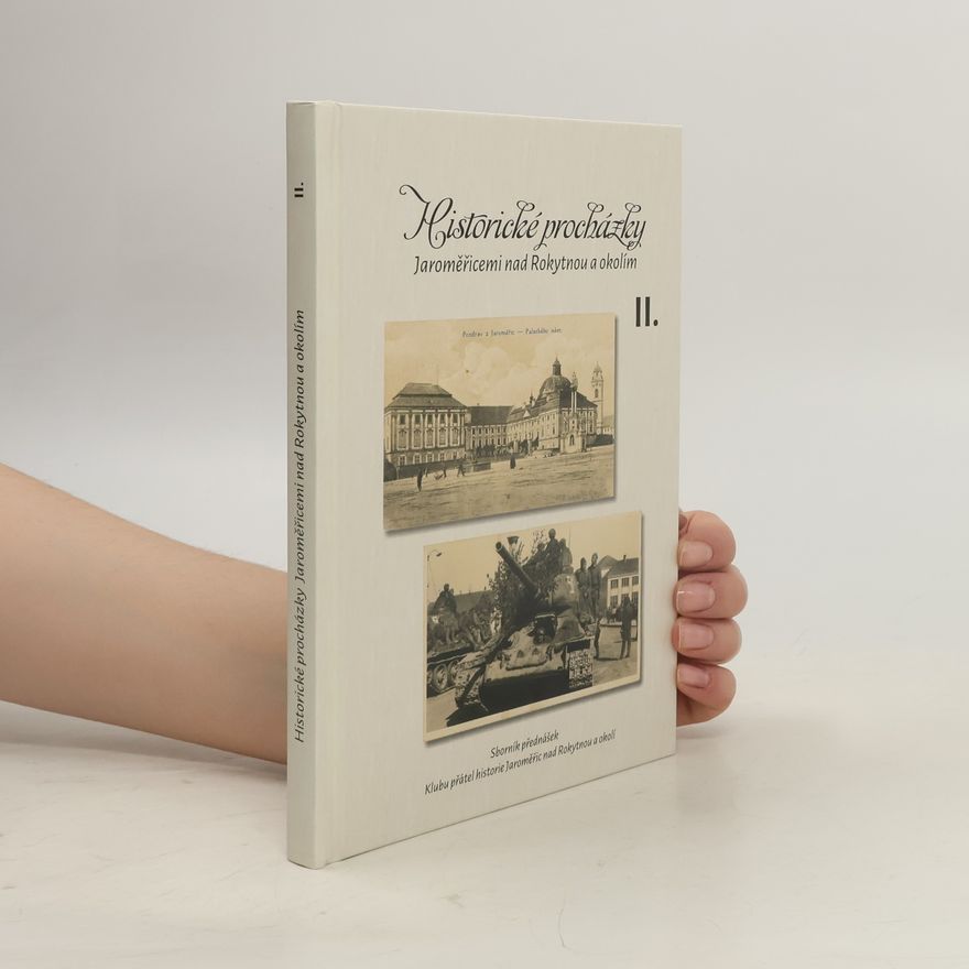 Kolektiv autorů Historické procházky Jaroměřicemi nad Rokytnou a okolím II.