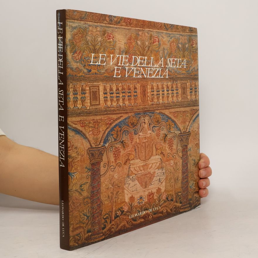 Collectif d'auteurs Le Vie della Seta e Venezia