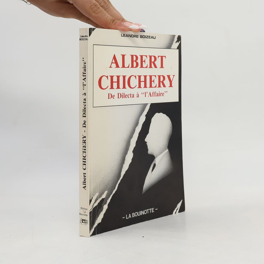 Leandre Boizeau Albert chichery. De dilecta à “l'Affaire“