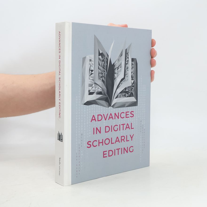 Wout Dillen Advances in Digital Scholarly Editing