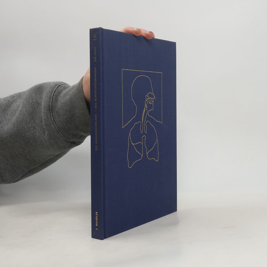 J. Handler  Die Atmungsorgane, der Bewegungsapparat, der Haut