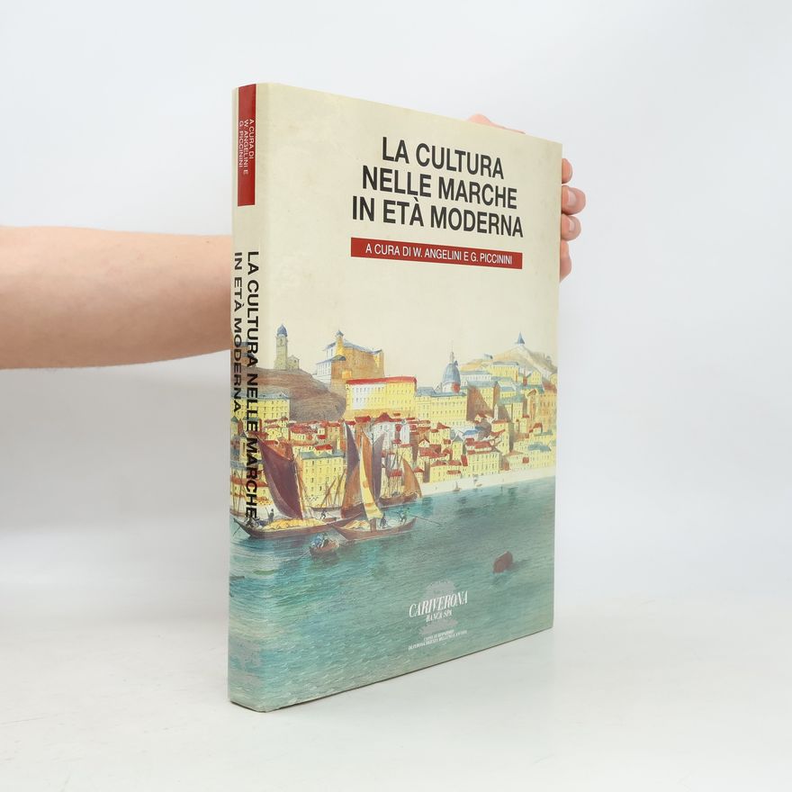 Werther Angelini La cultura nelle Marche in età moderna