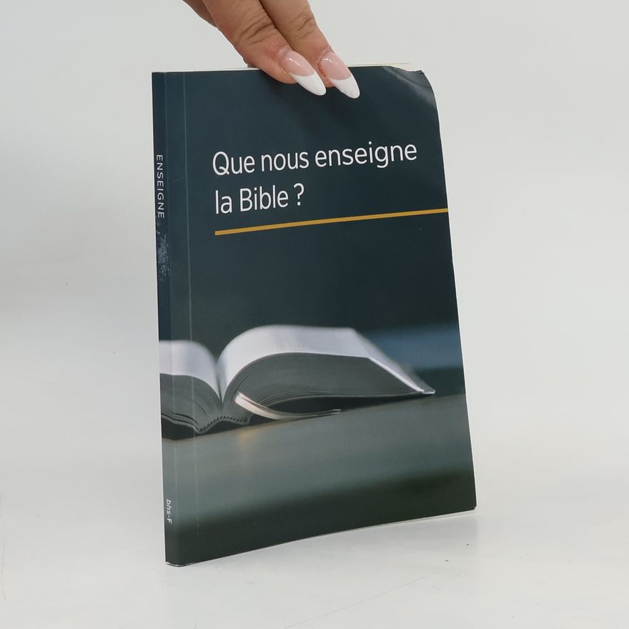 Collectif d'auteurs Que nous enseigne la Bible?