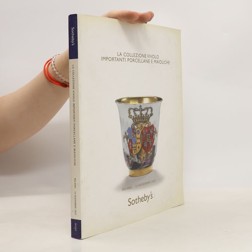 Kolektiv autorů Sotheby's La collezione vivolo impianti porcellane e maioliche