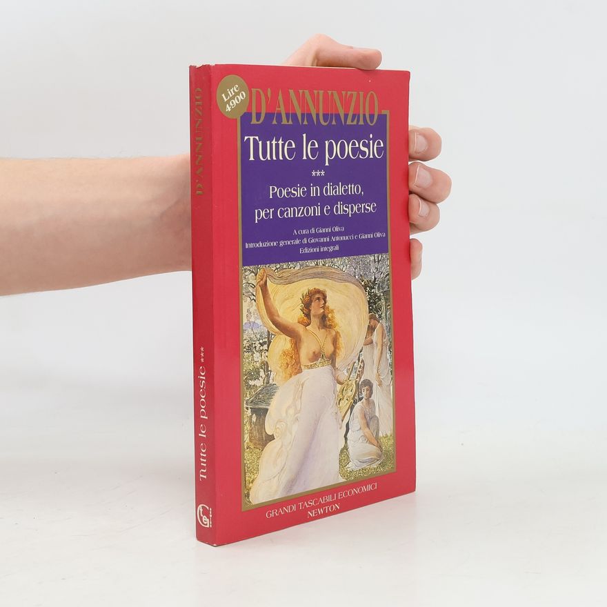 Gianni Oliva Grandi Tascabili Economici - 3: Tutte le poesie