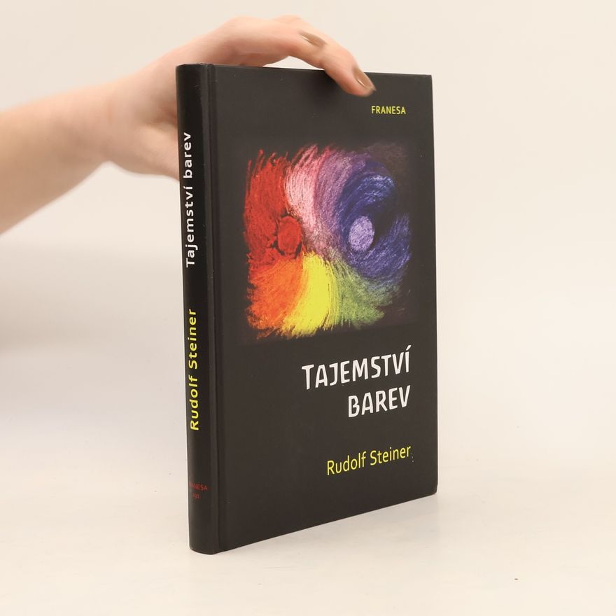 Rudolf Steiner Tajemství barev