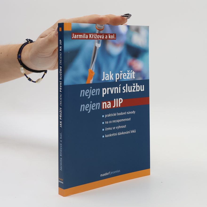 Jarmila Krizova Jak přežít nejen první službu nejen na JIP