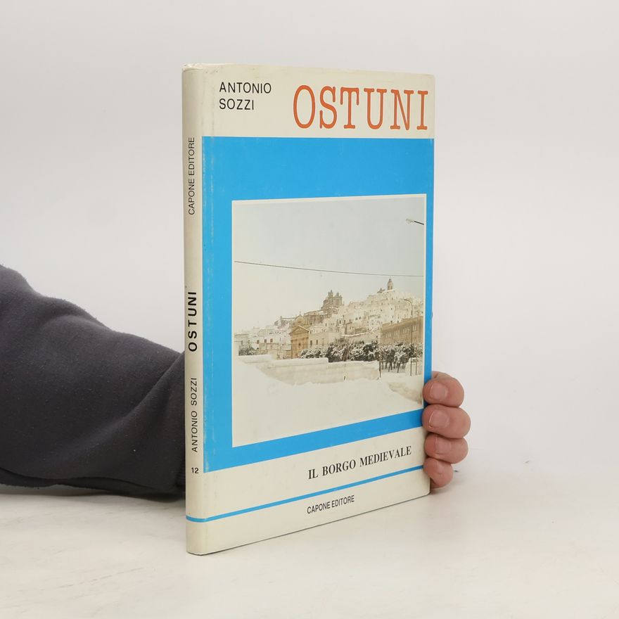 Antonio Sozzi Ostuni. Il borgo medievale