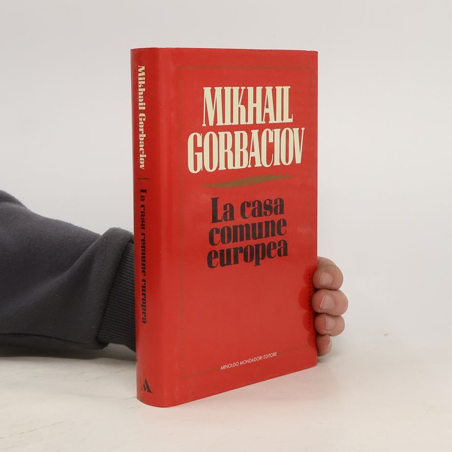 Michail Sergejevič Gorbačev Frecce: La casa comune europea