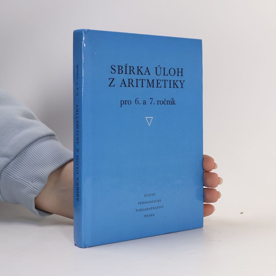 Karel Kindl Sbírka úloh z aritmetiky pro 6. a 7. ročník