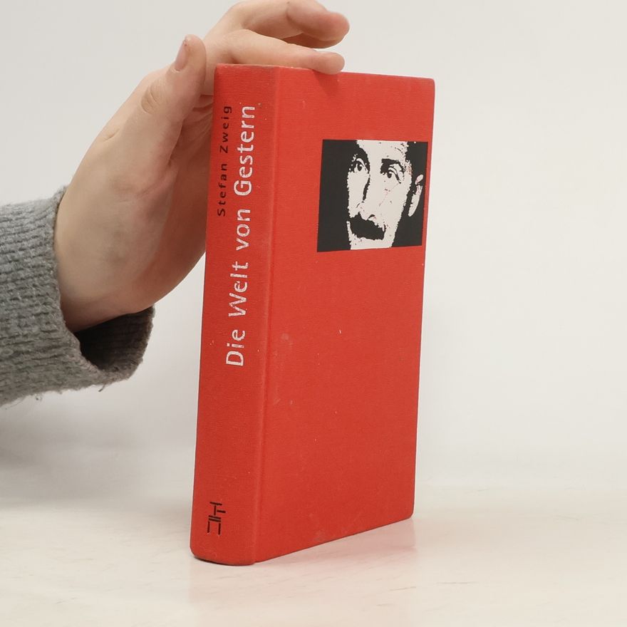 Stefan Zweig Die Welt von Gestern