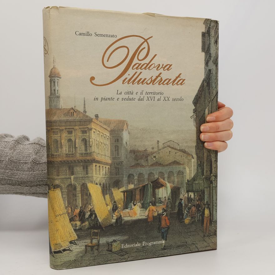 Camillo Semenzato Padova illustrata