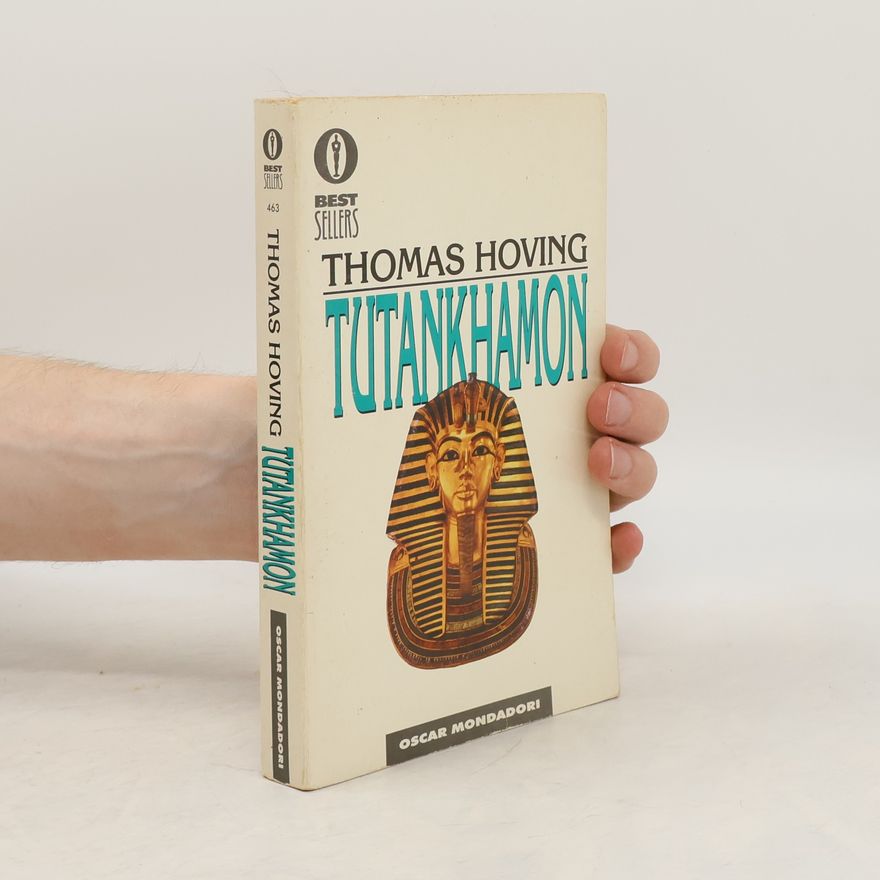 Thomas Hoving Tutankhamon una storia sconosciuta