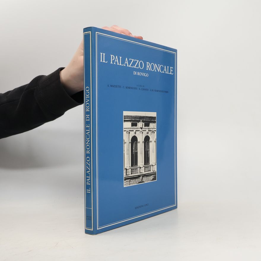 A. Canato Il Palazzo Roncale di Rovigo