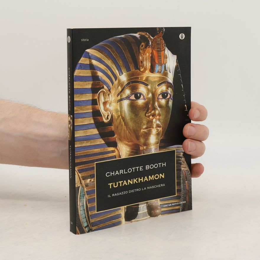 Charlotte Booth Oscar storia - 541: Tutankhamon. Il ragazzo dietro la maschera