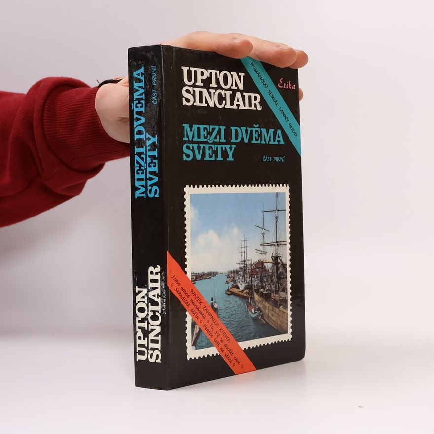 Upton Sinclair Mezi dvěma světy 1. část