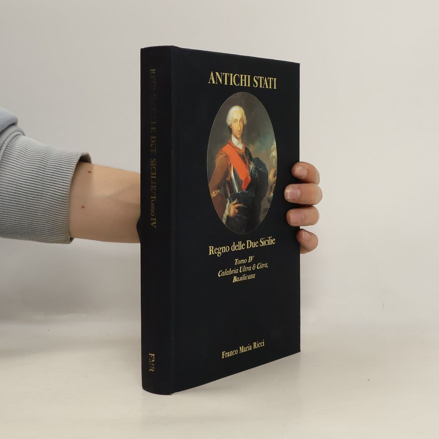 Anna Maria Rao Regno delle Due Sicilie: Calabria Ultra e Citra, Basilicata (1734-1860)